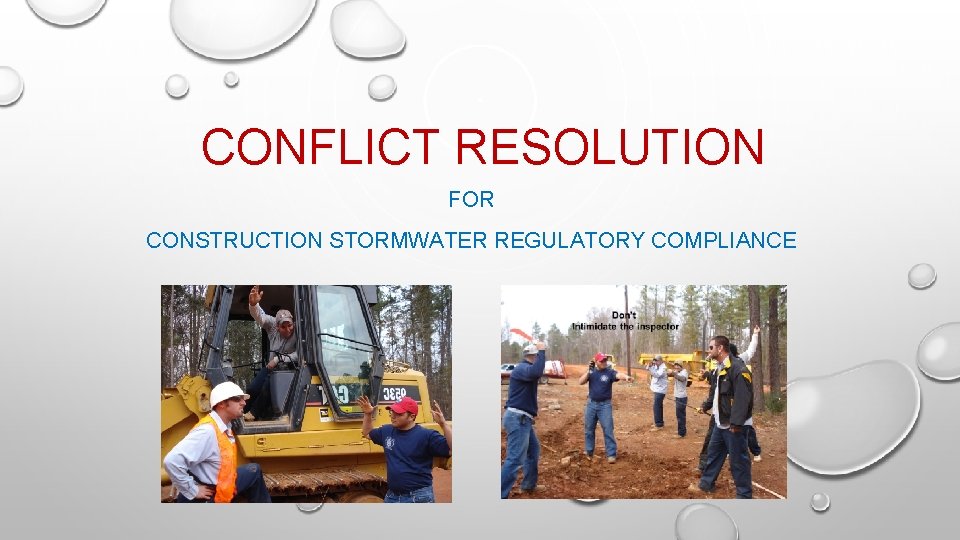 CONFLICT RESOLUTION FOR CONSTRUCTION STORMWATER REGULATORY COMPLIANCE 