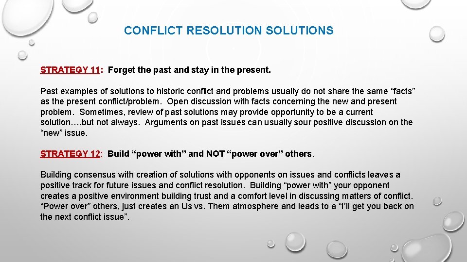 CONFLICT RESOLUTIONS STRATEGY 11: Forget the past and stay in the present. Past examples
