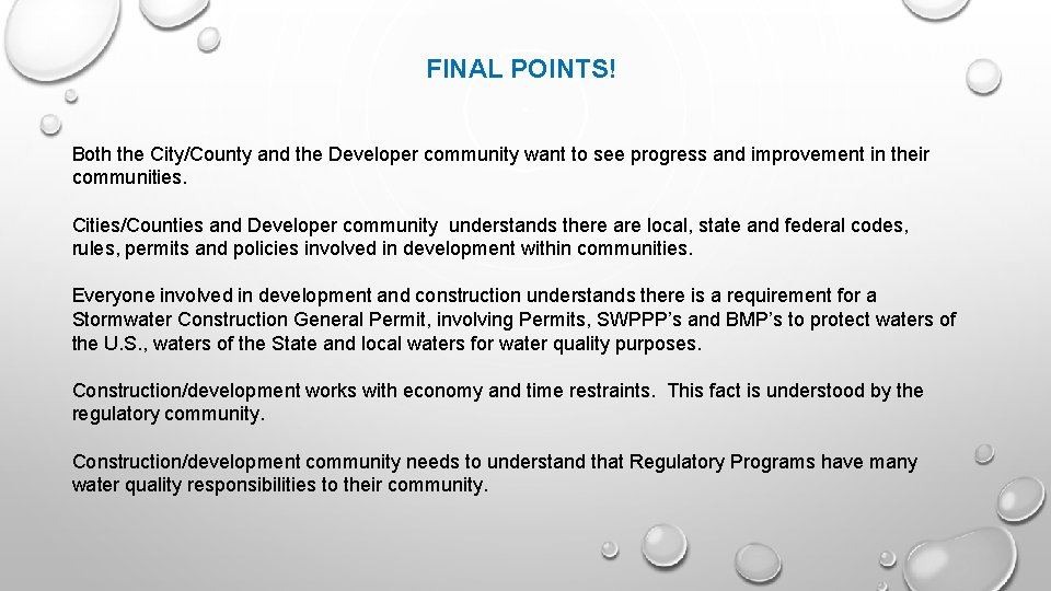 FINAL POINTS! Both the City/County and the Developer community want to see progress and
