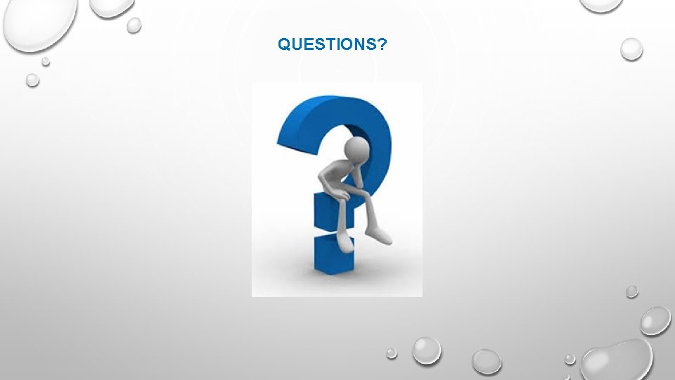 QUESTIONS? 