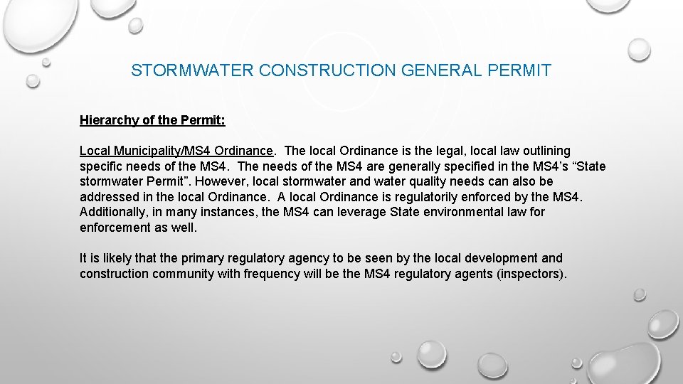 STORMWATER CONSTRUCTION GENERAL PERMIT Hierarchy of the Permit: Local Municipality/MS 4 Ordinance. The local