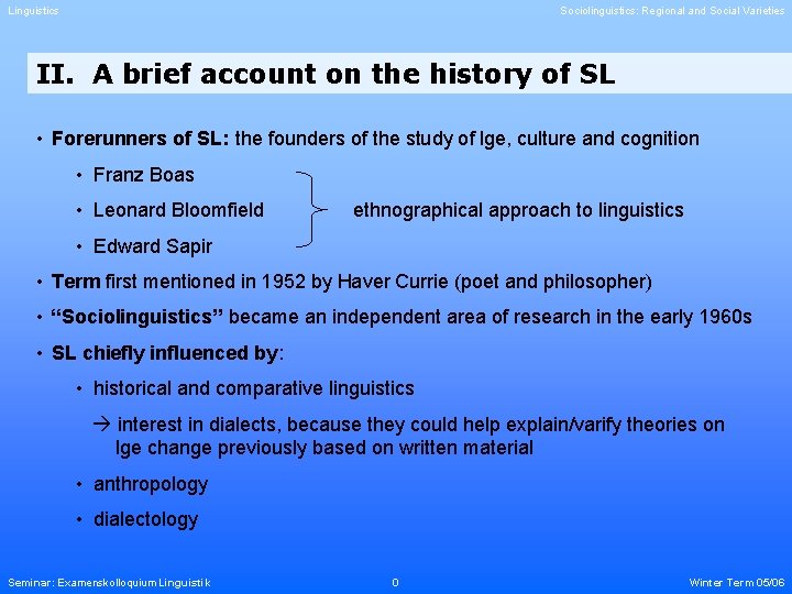 Linguistics Sociolinguistics: Regional and Social Varieties II. A brief account on the history of