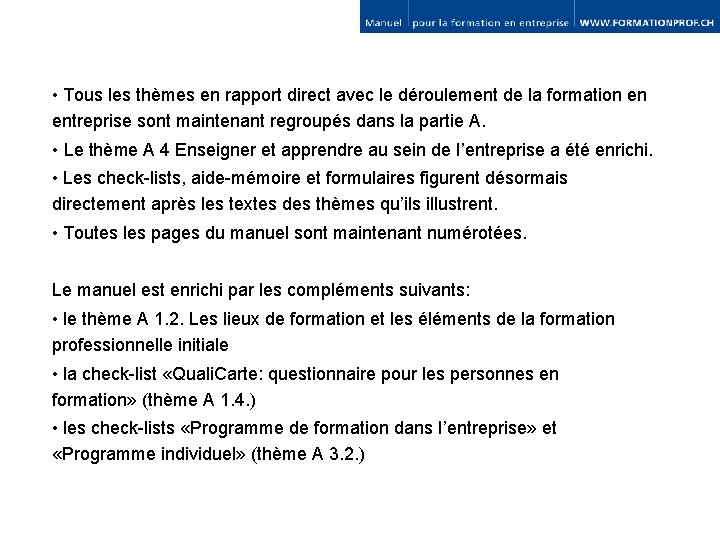  • Tous les thèmes en rapport direct avec le déroulement de la formation