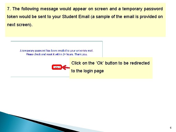 7. The following message would appear on screen and a temporary password token would