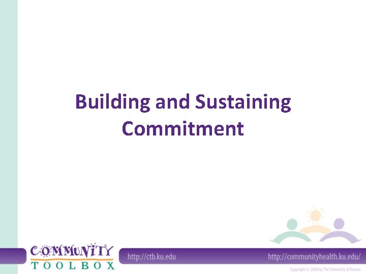 Building and Sustaining Commitment 