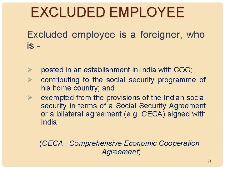EXCLUDED EMPLOYEE Excluded employee is a foreigner, who is Ø Ø Ø posted in