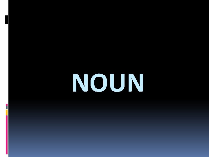 NOUN 