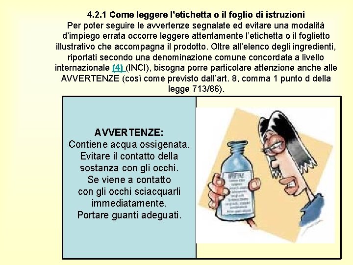 4. 2. 1 Come leggere l’etichetta o il foglio di istruzioni Per poter seguire