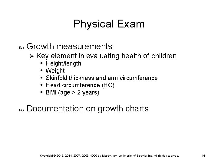 Physical Exam Growth measurements Ø Key element in evaluating health of children • Height/length Physical Exam Growth measurements Ø Key element in evaluating health of children • Height/length