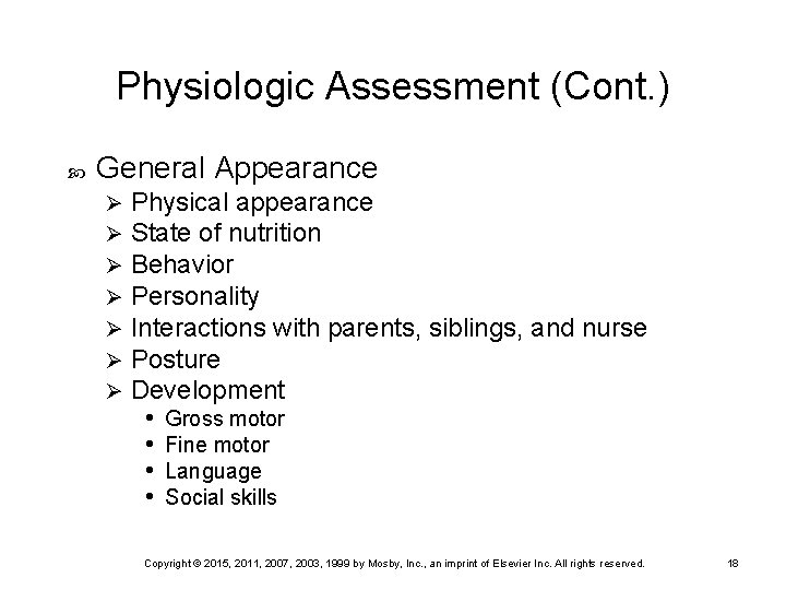 Physiologic Assessment (Cont. ) General Appearance Ø Ø Ø Ø Physical appearance State of Physiologic Assessment (Cont. ) General Appearance Ø Ø Ø Ø Physical appearance State of