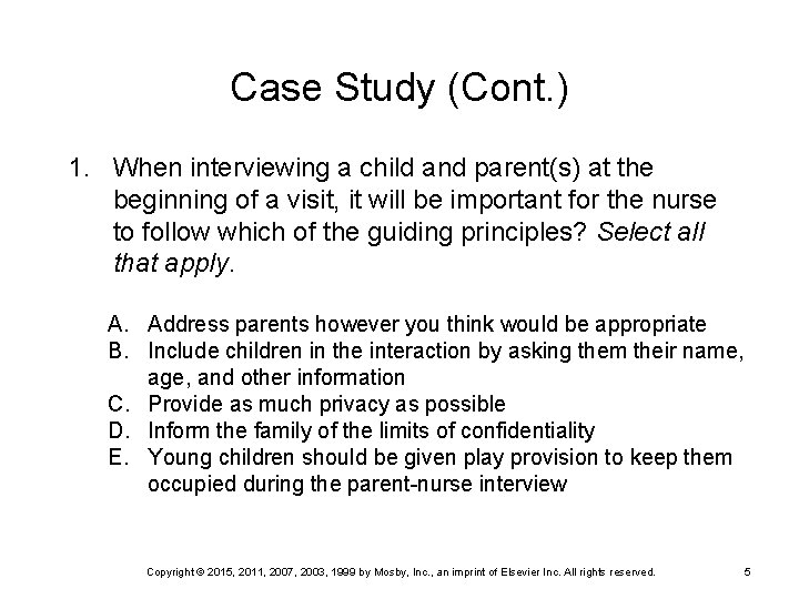 Case Study (Cont. ) 1. When interviewing a child and parent(s) at the beginning Case Study (Cont. ) 1. When interviewing a child and parent(s) at the beginning