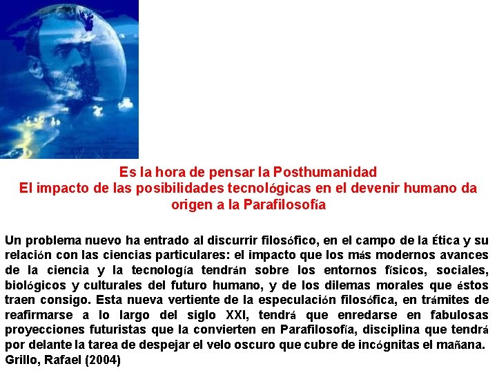 Es la hora de pensar la Posthumanidad El impacto de las posibilidades tecnológicas en