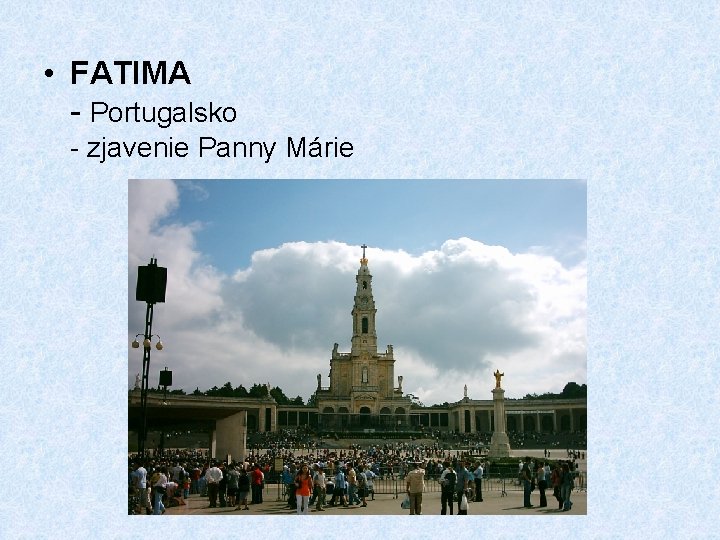  • FATIMA - Portugalsko - zjavenie Panny Márie 