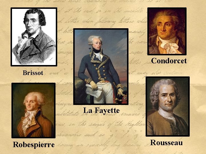 Condorcet Brissot La Fayette Robespierre Rousseau 