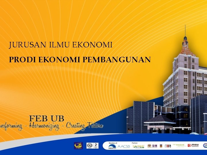 JURUSAN ILMU EKONOMI PRODI EKONOMI PEMBANGUNAN 