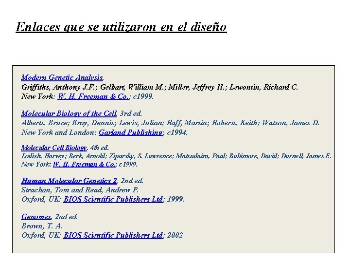 Enlaces que se utilizaron en el diseño Modern Genetic Analysis. Griffiths, Anthony J. F.