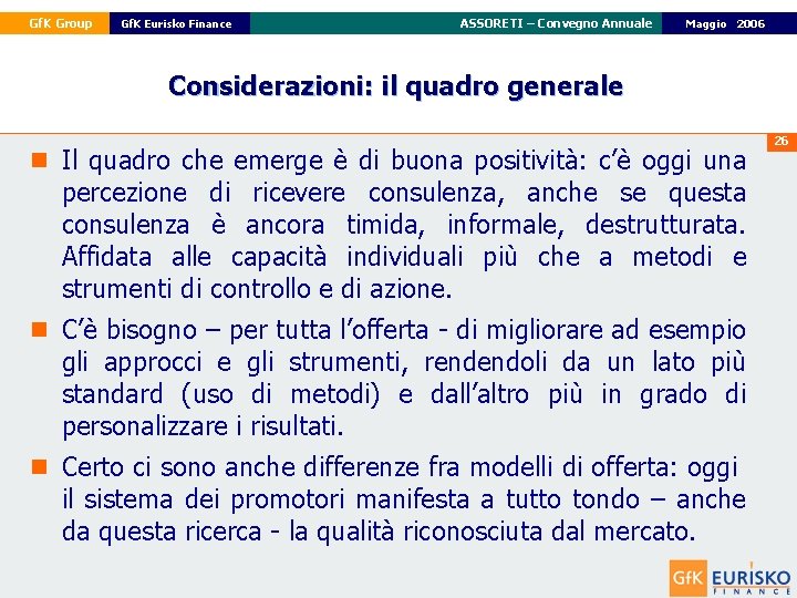 Gf. K Group Gf. K Eurisko Finance ASSORETI – Convegno Annuale 22 Maggio Febbraio