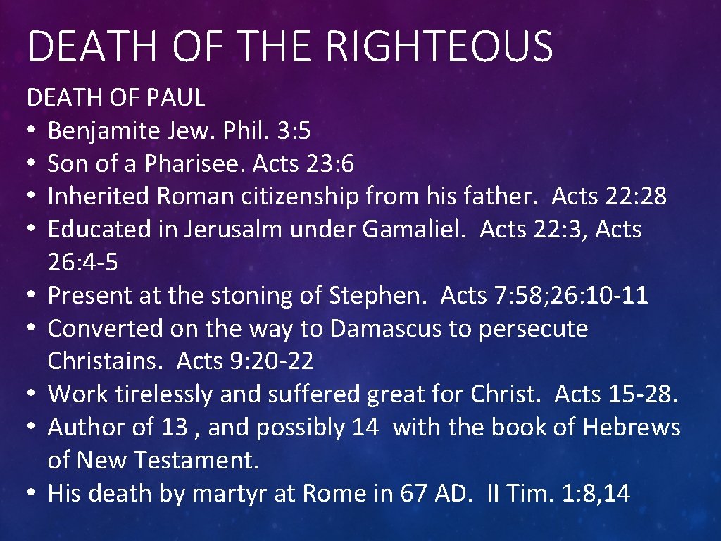 DEATH OF THE RIGHTEOUS DEATH OF PAUL • Benjamite Jew. Phil. 3: 5 •