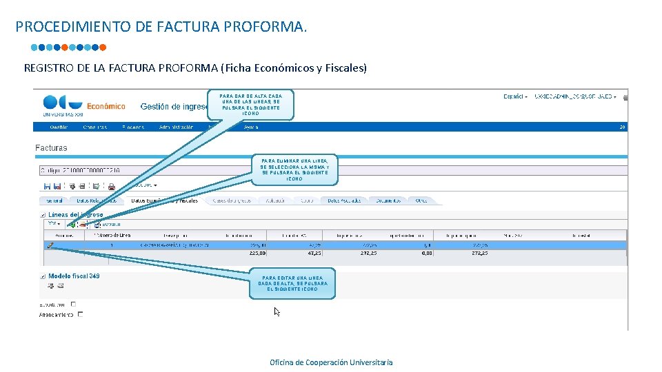 PROCEDIMIENTO DE FACTURA PROFORMA. REGISTRO DE LA FACTURA PROFORMA (Ficha Económicos y Fiscales) PARA