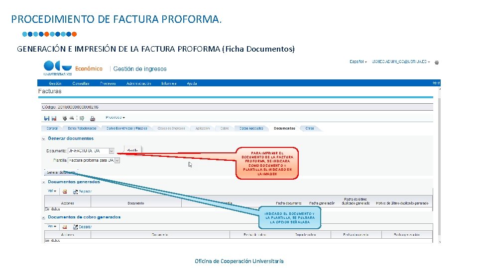 PROCEDIMIENTO DE FACTURA PROFORMA. GENERACIÓN E IMPRESIÓN DE LA FACTURA PROFORMA (Ficha Documentos) 75871670