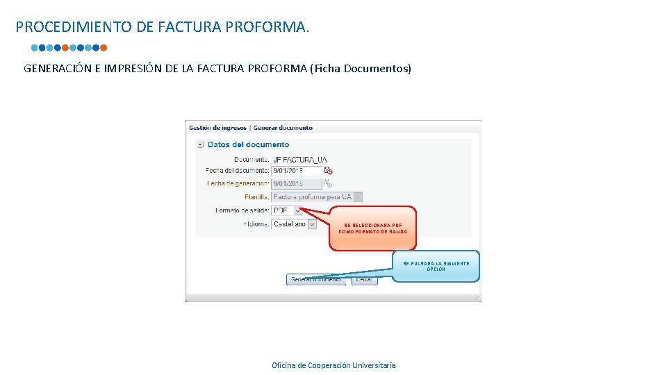 PROCEDIMIENTO DE FACTURA PROFORMA. GENERACIÓN E IMPRESIÓN DE LA FACTURA PROFORMA (Ficha Documentos) 75871670