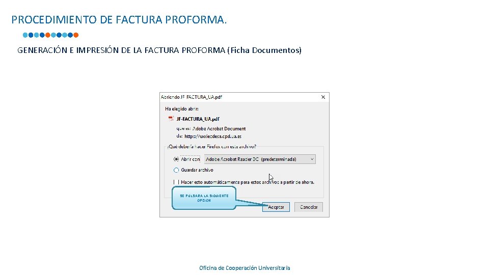 PROCEDIMIENTO DE FACTURA PROFORMA. GENERACIÓN E IMPRESIÓN DE LA FACTURA PROFORMA (Ficha Documentos) 75871670