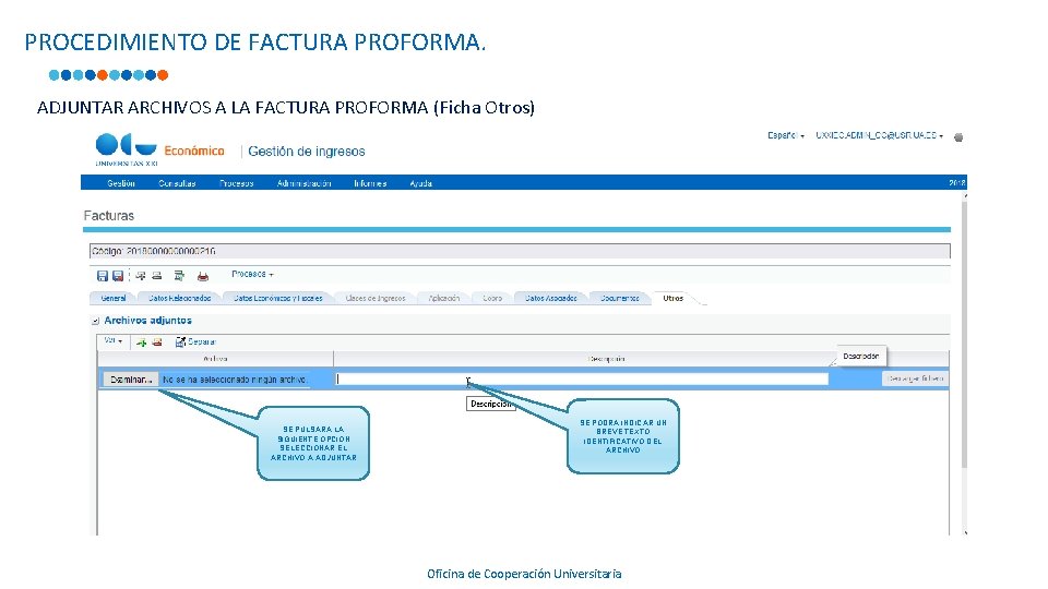 PROCEDIMIENTO DE FACTURA PROFORMA. ADJUNTAR ARCHIVOS A LA FACTURA PROFORMA (Ficha Otros) 75871670 Y