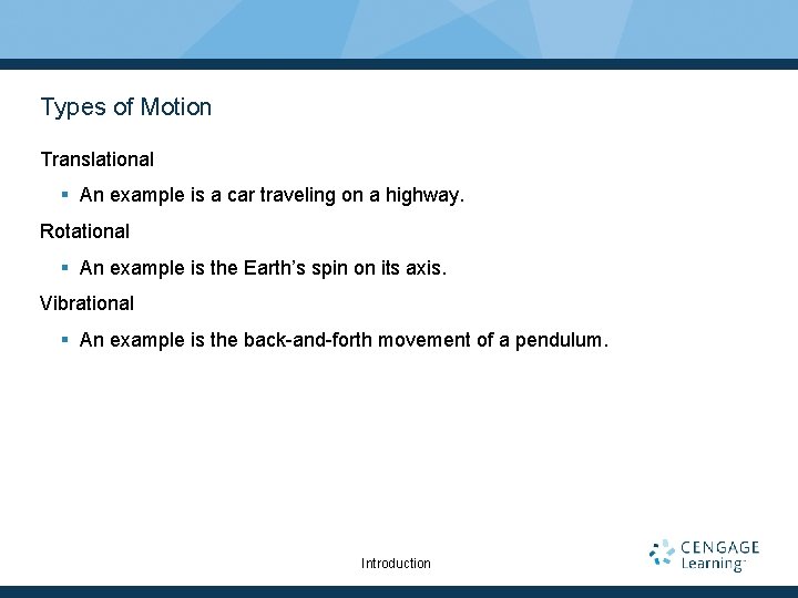Types of Motion Translational § An example is a car traveling on a highway.