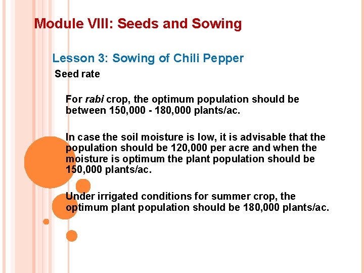 Module VIII: Seeds and Sowing Lesson 3: Sowing of Chili Pepper Seed rate For