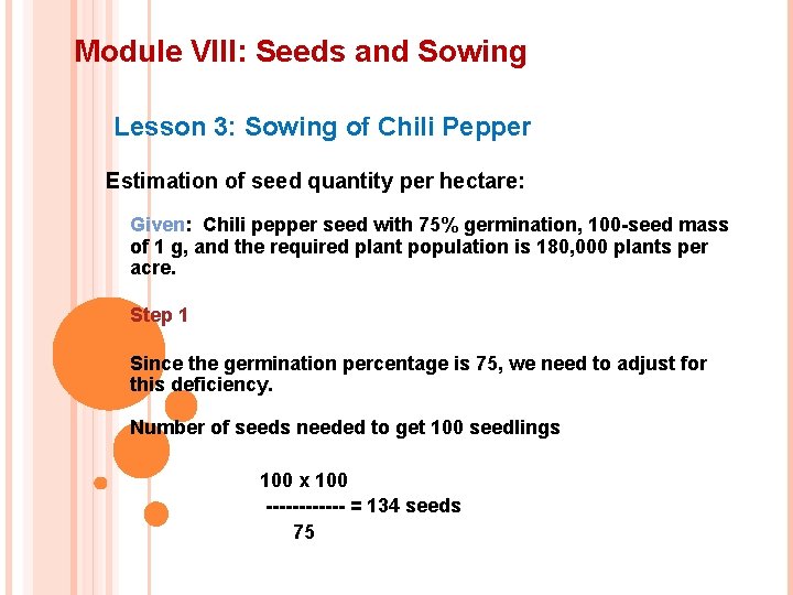 Module VIII: Seeds and Sowing Lesson 3: Sowing of Chili Pepper Estimation of seed