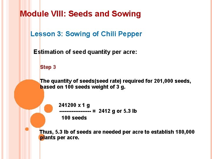 Module VIII: Seeds and Sowing Lesson 3: Sowing of Chili Pepper Estimation of seed