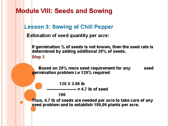 Module VIII: Seeds and Sowing Lesson 3: Sowing of Chili Pepper Estimation of seed