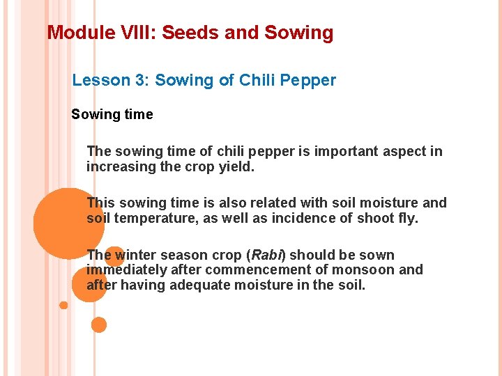 Module VIII: Seeds and Sowing Lesson 3: Sowing of Chili Pepper Sowing time The