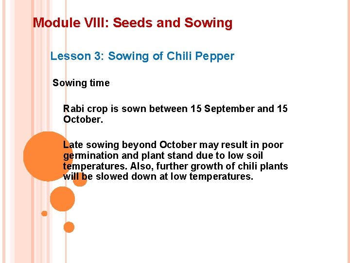 Module VIII: Seeds and Sowing Lesson 3: Sowing of Chili Pepper Sowing time Rabi