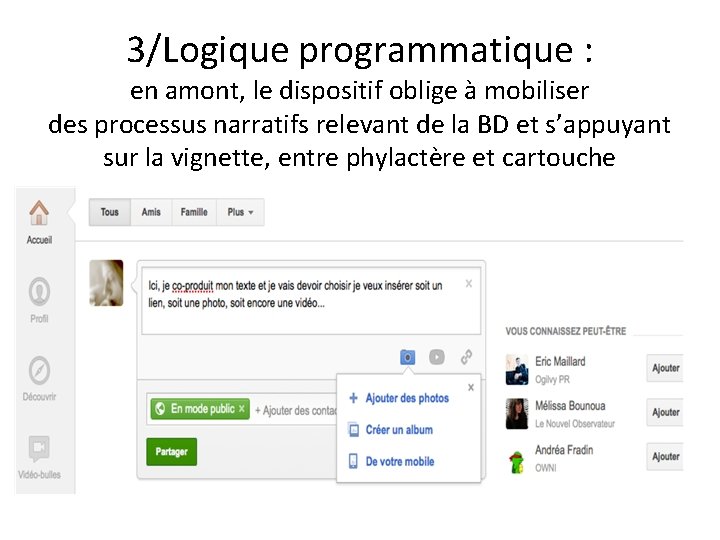 3/Logique programmatique : en amont, le dispositif oblige à mobiliser des processus narratifs relevant