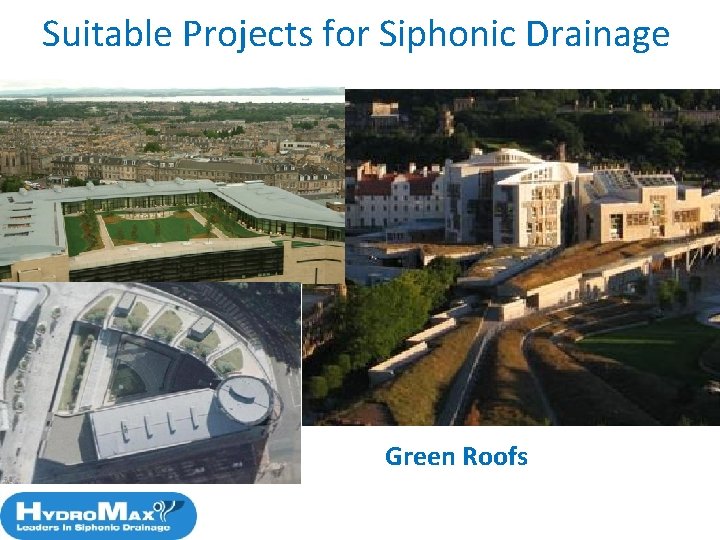 Suitable Projects for Siphonic Drainage Green Roofs 