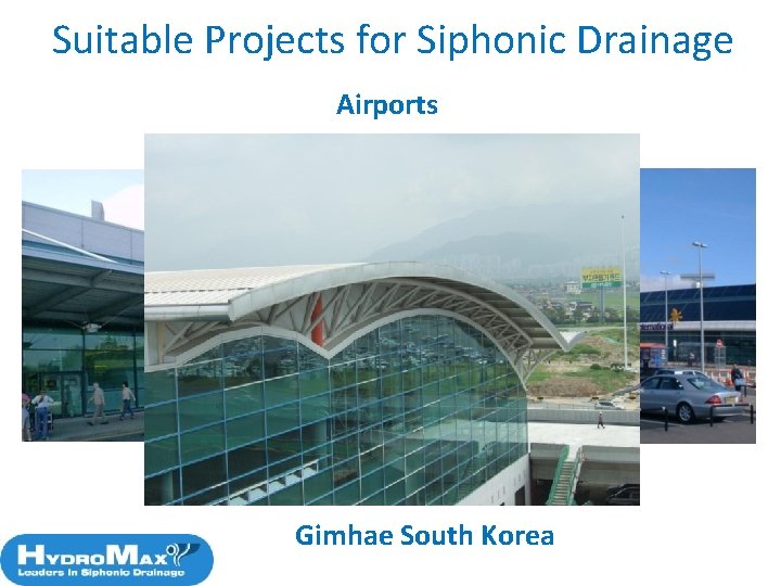 Suitable Projects for Siphonic Drainage Airports Gimhae South Korea 