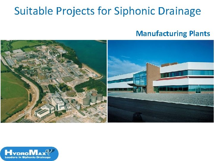 Suitable Projects for Siphonic Drainage Manufacturing Plants 48 