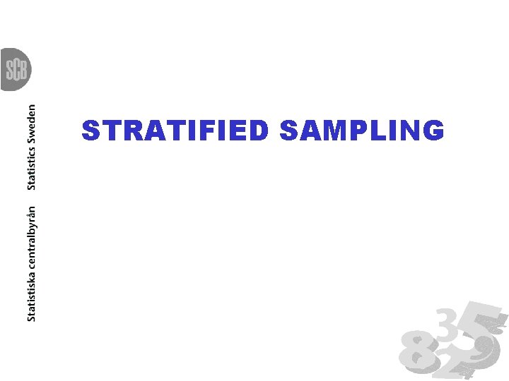 STRATIFIED SAMPLING 