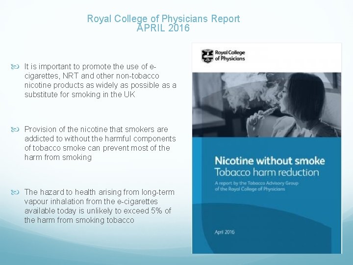 Royal College of Physicians Report APRIL 2016 It is important to promote the use