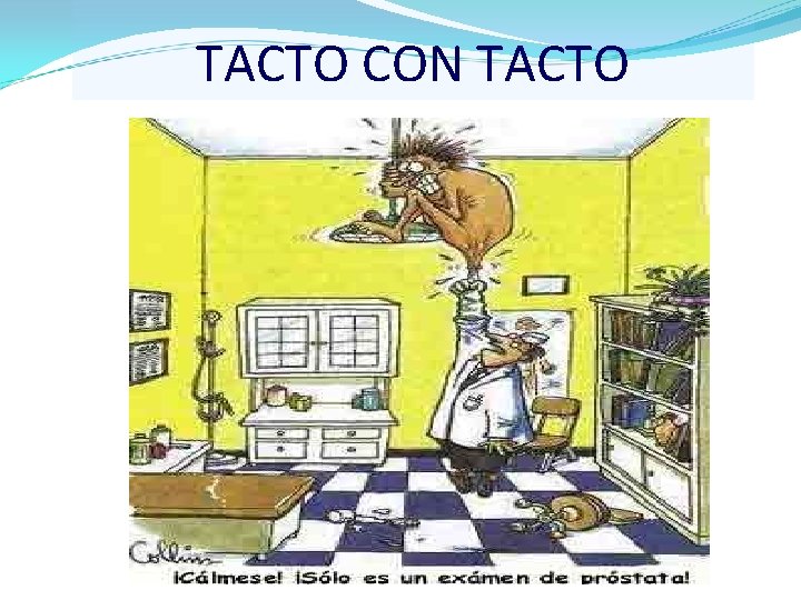TACTO CON TACTO TACTO CON TACTO