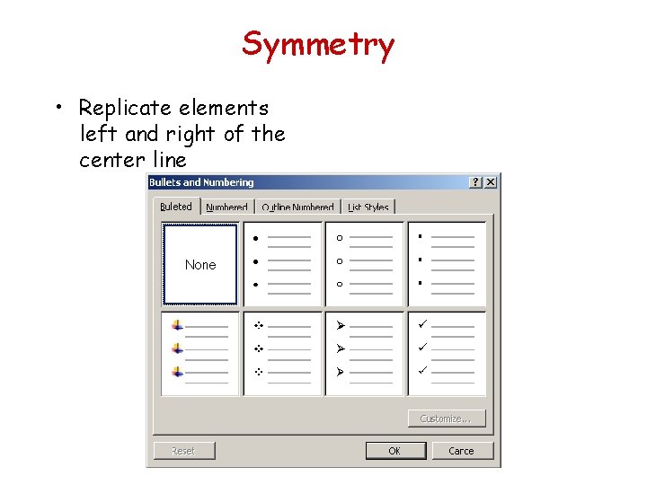 Symmetry • Replicate elements left and right of the center line 