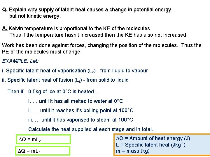 Q. Explain why supply of latent heat causes a change in potential energy but