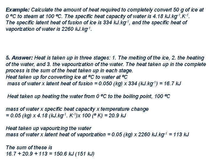 Example: Calculate the amount of heat required to completely convert 50 g of ice