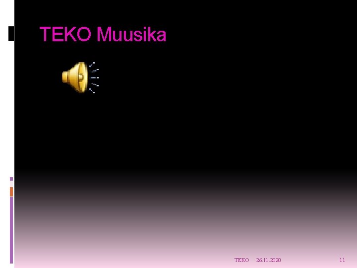 TEKO Muusika TEKO 26. 11. 2020 11 