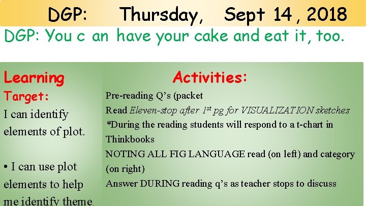 DGP: Thursday, Sept 14 , 2018 DGP: You c an have your cake and