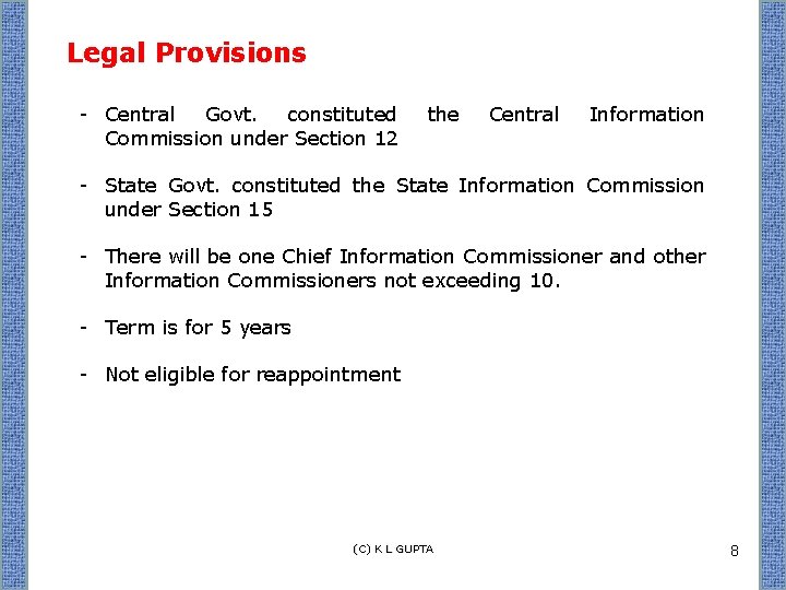 Legal Provisions - Central Govt. constituted Commission under Section 12 the Central Information -
