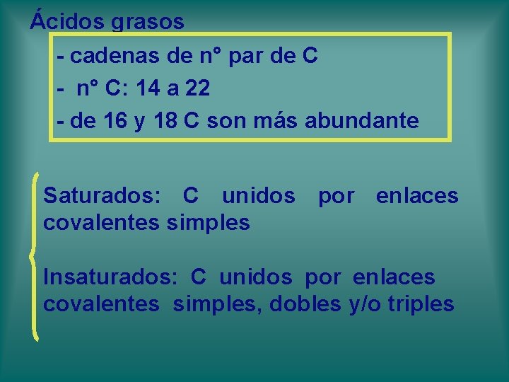Ácidos grasos - cadenas de n° par de C - n° C: 14 a Ácidos grasos - cadenas de n° par de C - n° C: 14 a