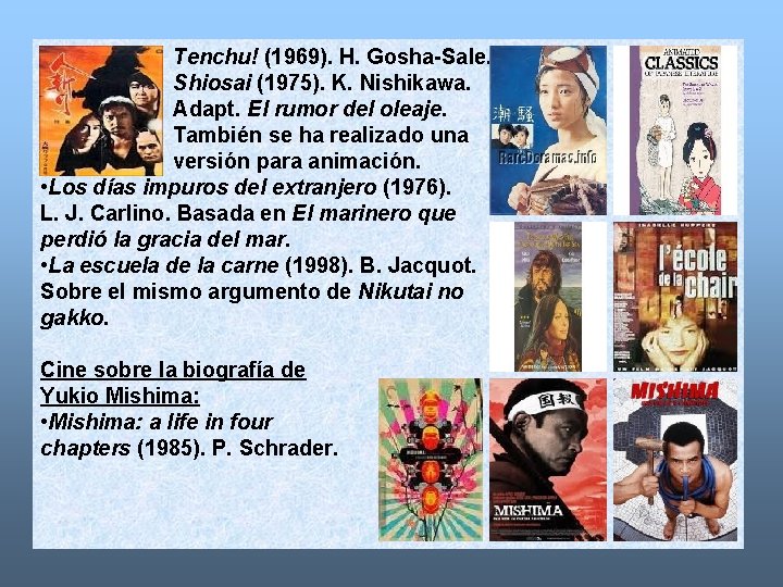 Tenchu! (1969). H. Gosha-Sale. Shiosai (1975). K. Nishikawa. Adapt. El rumor del oleaje. También