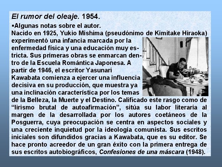 El rumor del oleaje. 1954. §Algunas notas sobre el autor. Nacido en 1925, Yukio